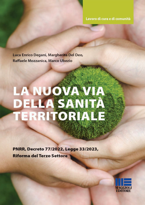 Cover of nuova via della sanità territoriale PNRR, decreto 77/2022, legge 33/2023, riforma del terzo settore