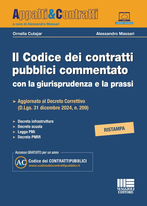 Il codice dei contratti pubblici commentato con la giurisprudenza e la prassi. Aggiornato al Decreto Correttivo (D.Lgs. 31 Dicembre 2024, n. 209)
