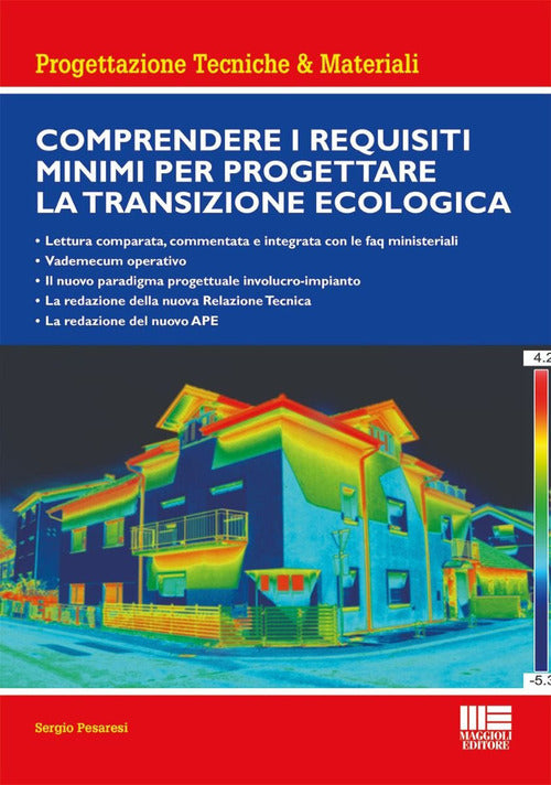 Comprendere i requisiti minimi per progettare la transizione ecologica. Lettura comparata, commentata e integrata con le faq ministeriali. Vademecum operativo. Il nuovo paradigma progettuale involucro-impianto. La redazione della nuova Relazione Tecnica.