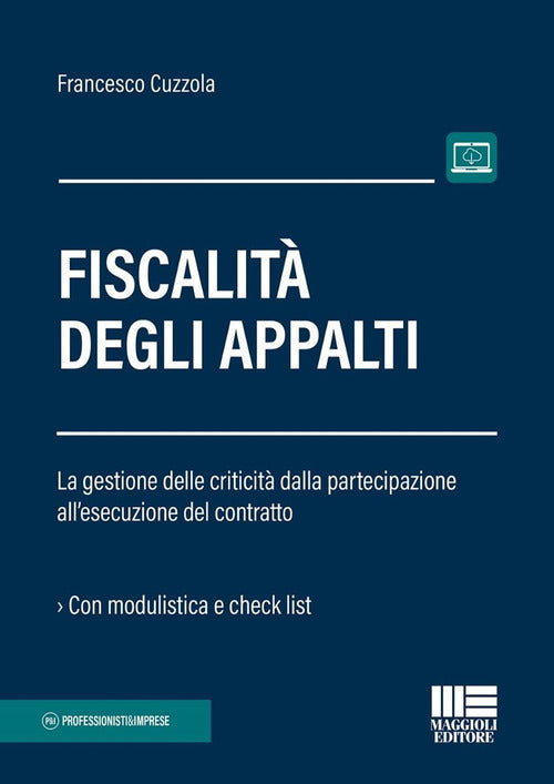Fiscalità degli appalti. La gestione delle criticità dalla partecipazione all'esecuzione del contratto