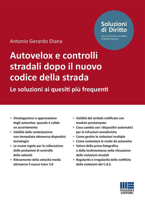 Autovelox e controlli stradali dopo il nuovo codice della strada. Le soluzioni ai quesiti pi frequenti