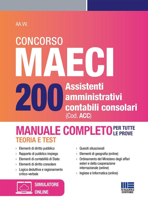 Concorso MAECI 200 assistenti amministrativi contabili consolari. Manuale completo. Teoria e test per tutte le prove