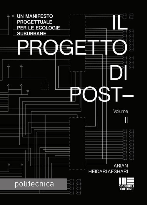 Il progetto di post-. Vol. 2: Un manifesto progettuale per le ecologie suburbane
