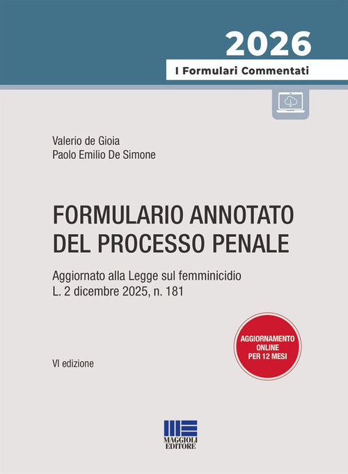 Formulario annotato del processo penale 2026. Aggiornato alla Legge sul femminicidio L. 2 dicembre 2025, n. 181