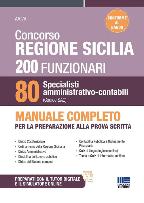 Concorso Regione Sicilia. 200 funzionari e 80 specialisti (Codice SAC). Manuale completo per la preparazione alla prova scritta. Conforme al bando