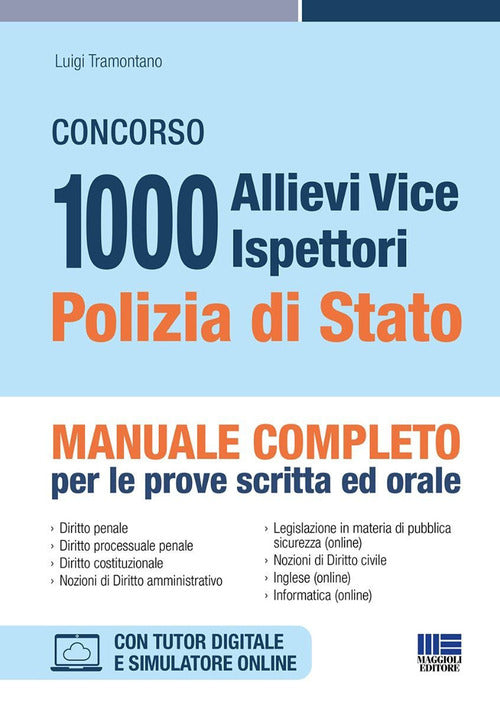 Concorso allievi vice ispettori Polizia di Stato. Manuale completo per le prove scritte ed orale