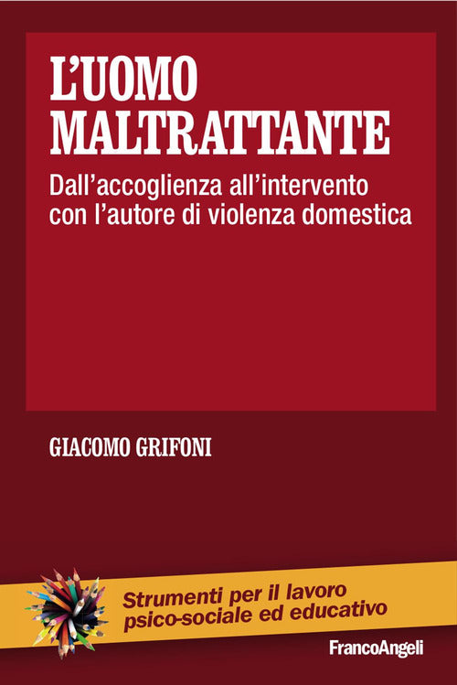 Cover of uomo maltrattante. Dall'accoglienza all'intervento con l'autore di violenza domestica