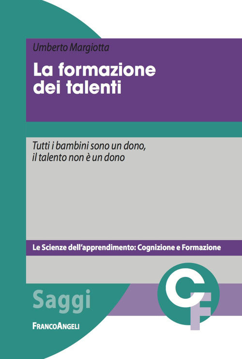 Cover of formazione dei talenti. Tutti i bambini sono un dono, il talento non è un dono
