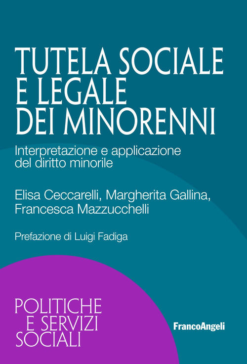 Cover of tutela sociale e legale dei minorenni. Interpretazione e applicazione del diritto minorile