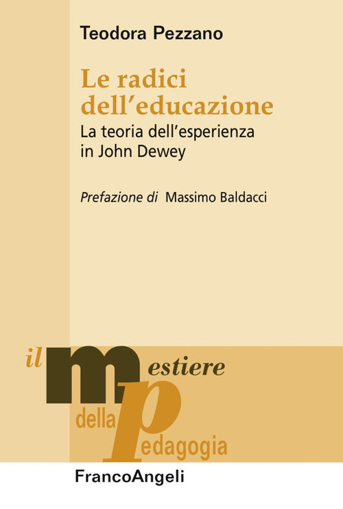 Cover of radici dell'educazione. La teoria dell'esperienza in John Dewey