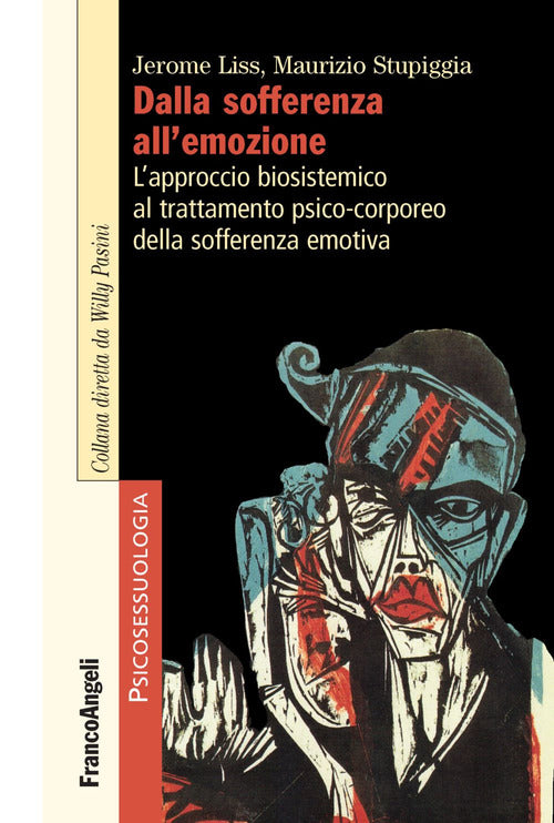 Cover of Dalla sofferenza all'emozione. L'approccio biosistemico al trattamento psico-corporeo della sofferenza emotiva