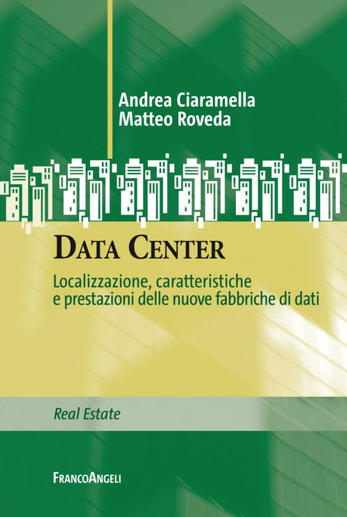 Cover of Data Center. Localizzazione, caratteristiche e prestazioni delle nuove fabbriche di dati