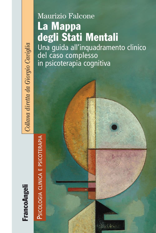 Cover of mappa degli stati mentali. Una guida all'inquadramento clinico del caso complesso in psicoterapia cognitiva