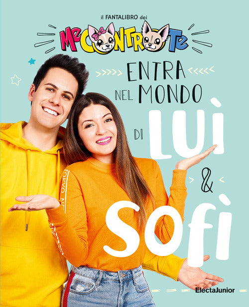 Cover of Entra nel mondo di Luì e Sofì. Il fantalibro dei Me contro Te