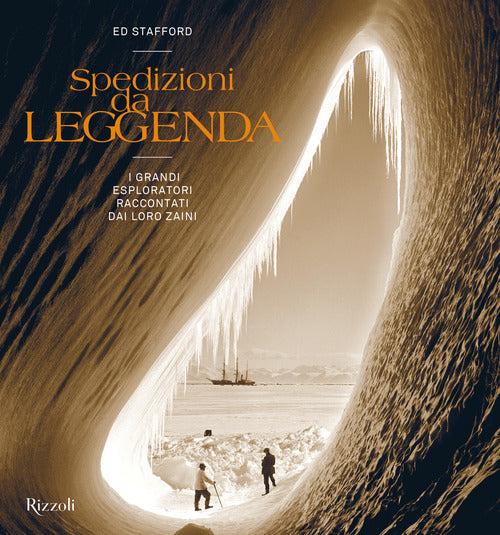 Cover of Spedizioni da leggenda. I grandi esploratori raccontati dai loro zaini