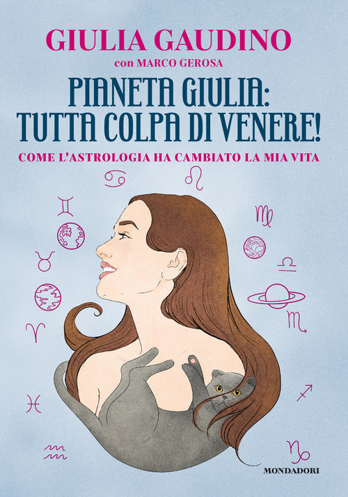 Cover of Pianeta Giulia: tutta colpa di Venere! Come l'astrologia ha cambiato la mia vita