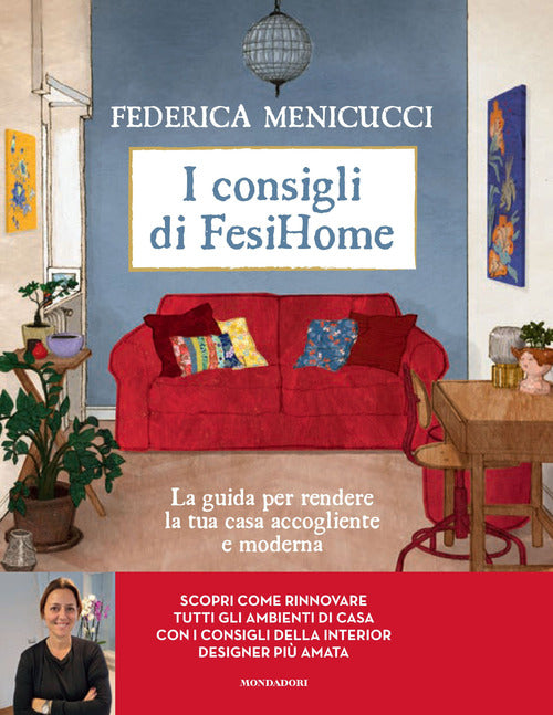 Cover of consigli di Fesihome. La guida per rendere la tua casa accogliente e moderna