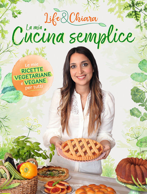 Cover of mia cucina semplice. Le mie ricette vegetariane e vegane per tutti