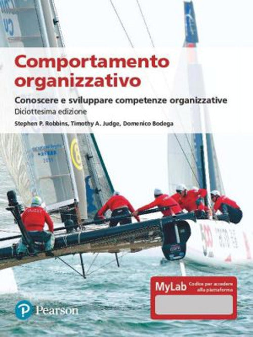 Cover of Comportamento organizzativo. Conoscere e sviluppare competenze organizzative. Ediz. MyLab