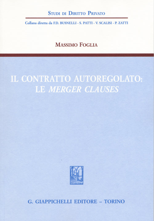 Cover of contratto autoregolato. Le «merger clauses»
