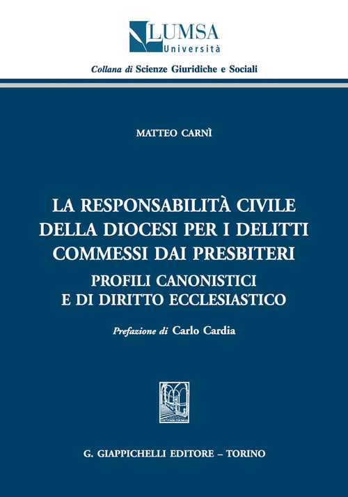 Cover of responsabilità civile della diocesi per i delitti commessi dai presbiteri. Profili canonistici e di diritto ecclesiastico