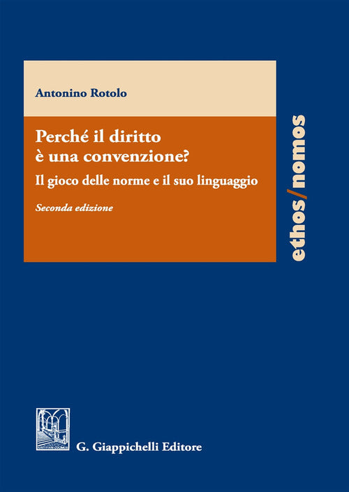 Cover of Perché il diritto è una convenzione? Il gioco delle norme e il suo linguaggio