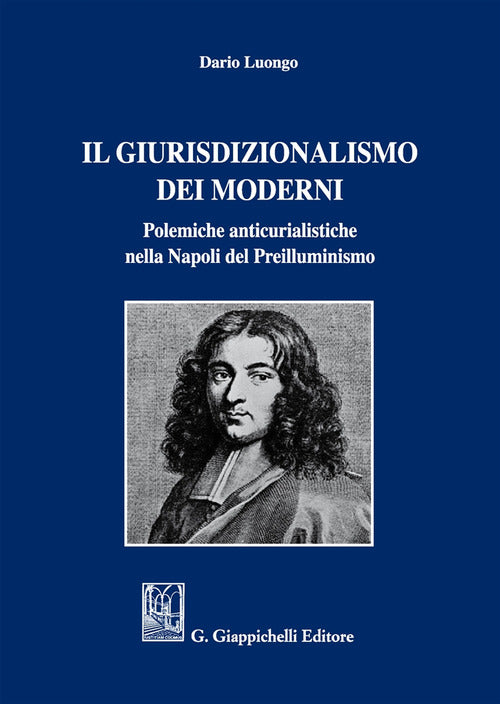 Cover of giurisdizionalismo dei moderni. Polemiche anticurialistiche nella Napoli del preilluminismo