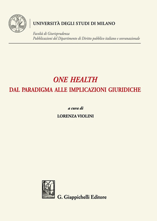 Cover of One health. Dal paradigma alle implicazioni giuridiche