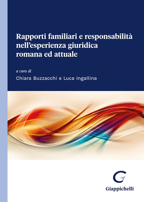 Cover of Rapporti familiari e responsabilità nell'esperienza giuridica romana ed attuale