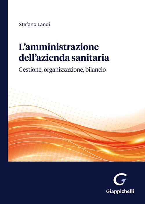 Cover of amministrazione dell'azienda sanitaria. Gestione, organizzazione, bilancio