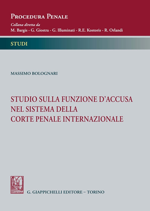 Cover of Studio sulla funzione d'accusa nel sistema della Corte penale internazionale