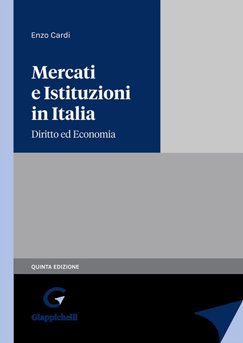 Cover of Mercati e istituzioni in italia. Diritto ed economia