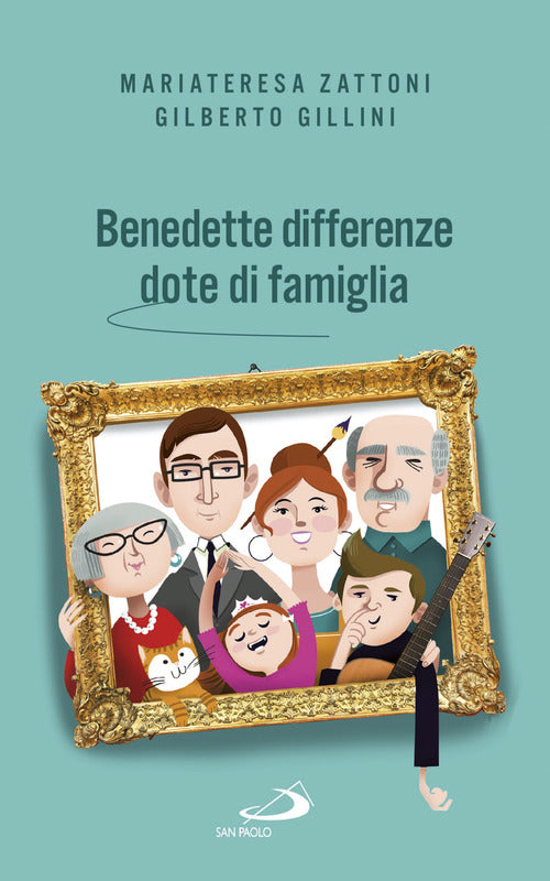 Cover of Benedette differenze, dote di famiglia. Trasmettere valori nelle relazioni familiari