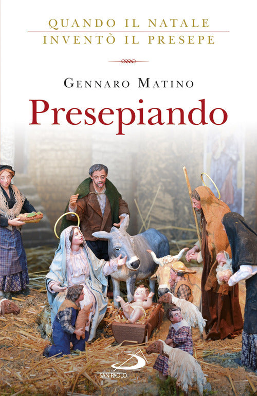 Cover of Presepiando. Quando il Natale inventò il presepe