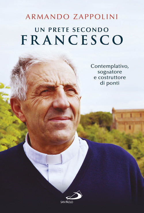 Cover of prete secondo Francesco. Contemplativo, sognatore e costruttore di ponti