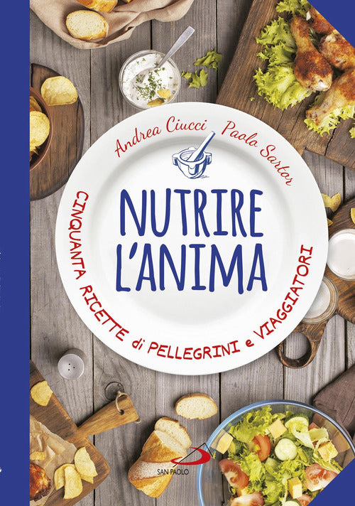 Cover of Nutrire l'anima. Cinquanta ricette di pellegrini e viaggiatori