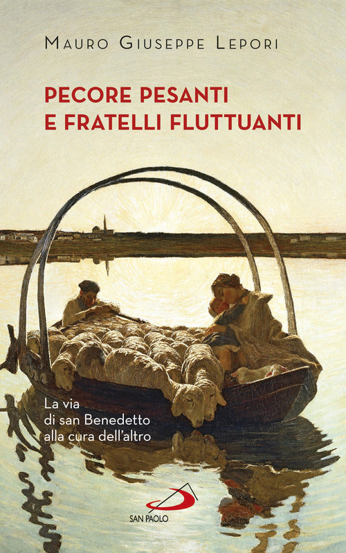 Cover of Pecore pesanti e fratelli fluttuanti. La via di san Benedetto alla cura dell'altro