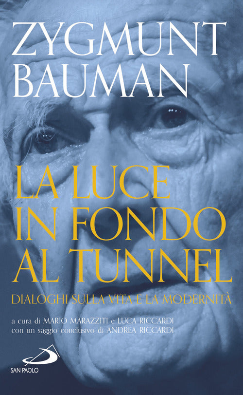 Cover of luce in fondo al tunnel. Dialoghi sulla vita e la modernità