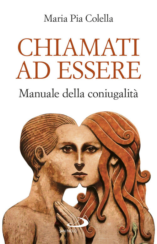 Cover of Chiamati ad essere. Manuale della coniugalità