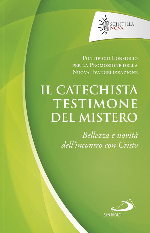 Cover of catechista testimone del mistero. Bellezza e novità dell’incontro con Cristo