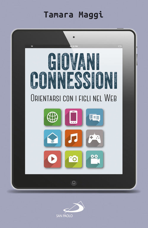 Cover of Giovani connessioni. Orientarsi con i figli nel web