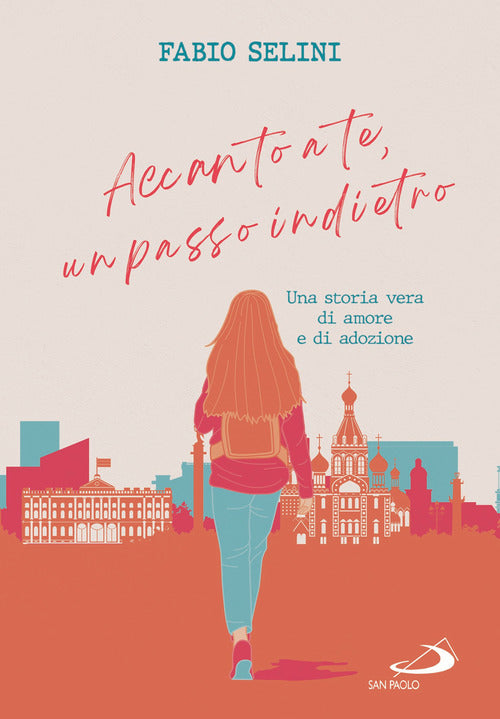 Cover of Accanto a te, un passo indietro. Una storia vera di amore e adozione