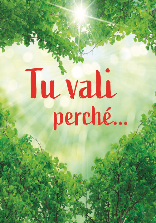 Cover of Tu vali perché... Un pensiero per te