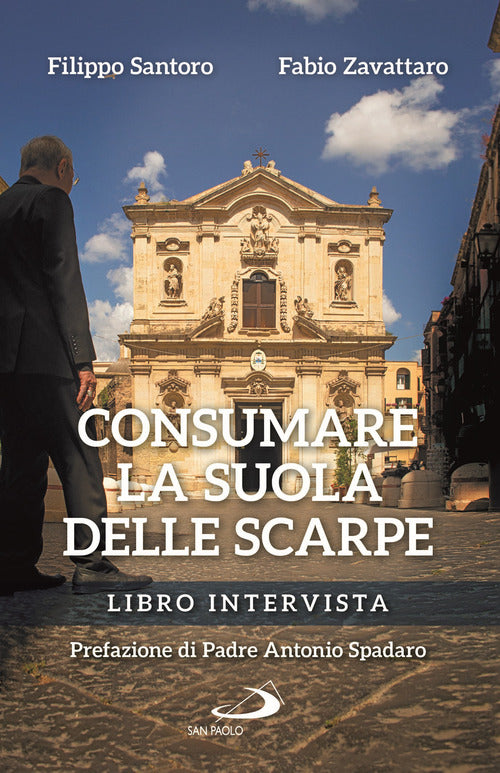 Cover of Consumare la suola delle scarpe. Libro intervista
