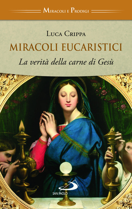 Cover of Miracoli eucaristici. La verità della carne di Gesù
