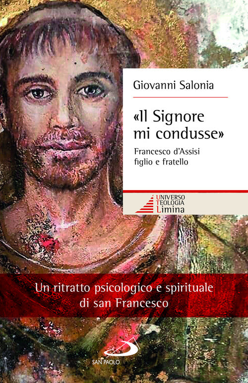 Cover of «Il Signore mi condusse». Francesco d'Assisi figlio e fratello
