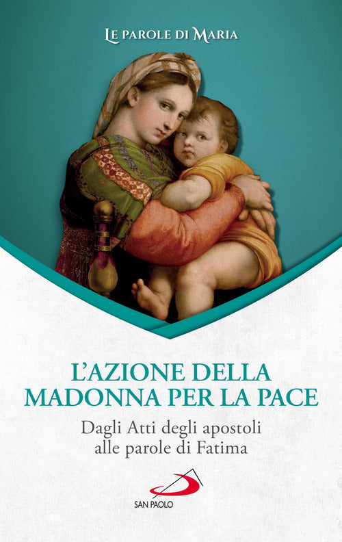 Cover of azione della Madonna per la pace. Dagli Atti degli apostoli alle parole di Fatima