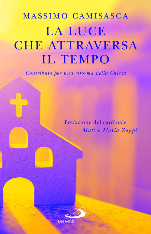 Cover of luce che attraversa il tempo. Contributo per una riforma nella Chiesa
