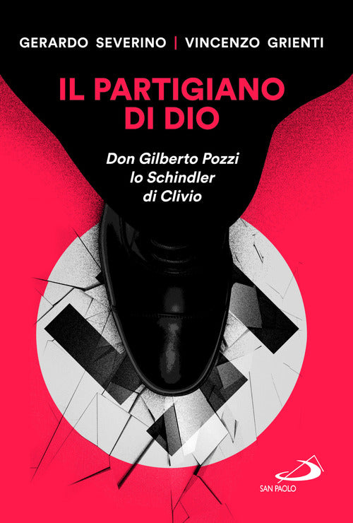 Cover of partigiano di Dio. Don Gilberto Pozzi lo Schindler di Clivio