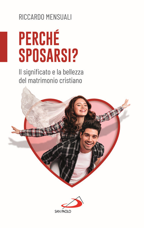Cover of Perché sposarsi? Il significato e la bellezza del matrimonio cristiano